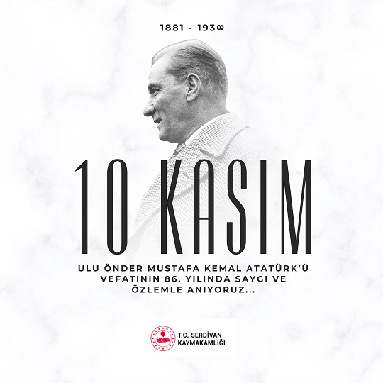 Sayın Kaymakamımız Ali CANDAN’ ın, 10 Kasım Atatürk'ü Anma Günü Mesajı